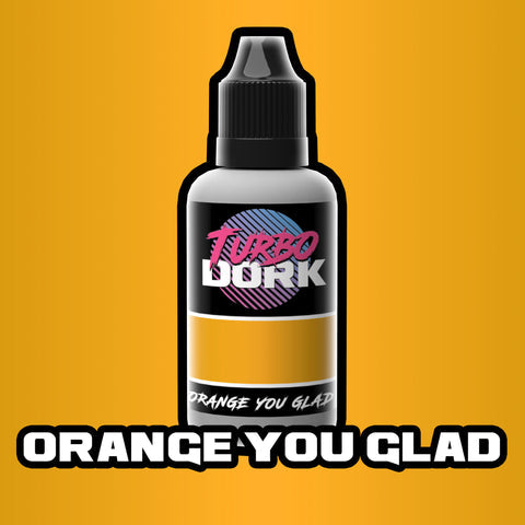 Turbo Dork: Metallic Acrylic Paint:  Orange You Glad