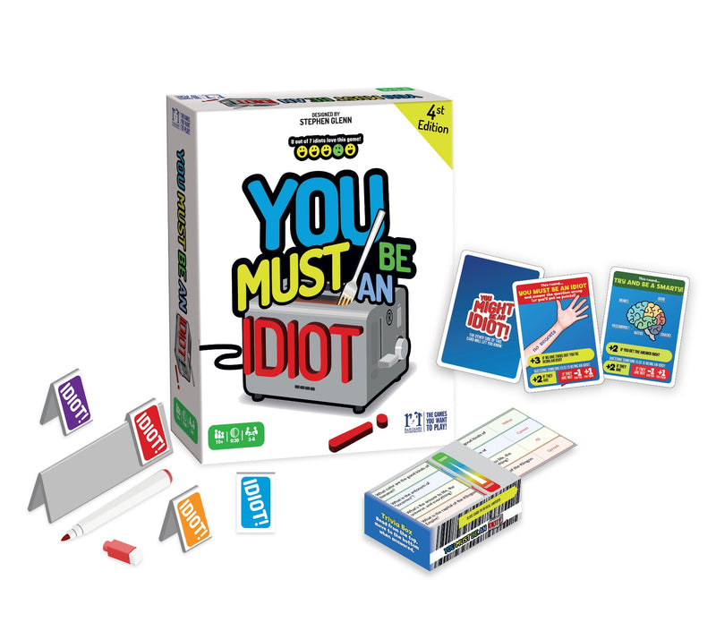 You Must Be An Idiot!
