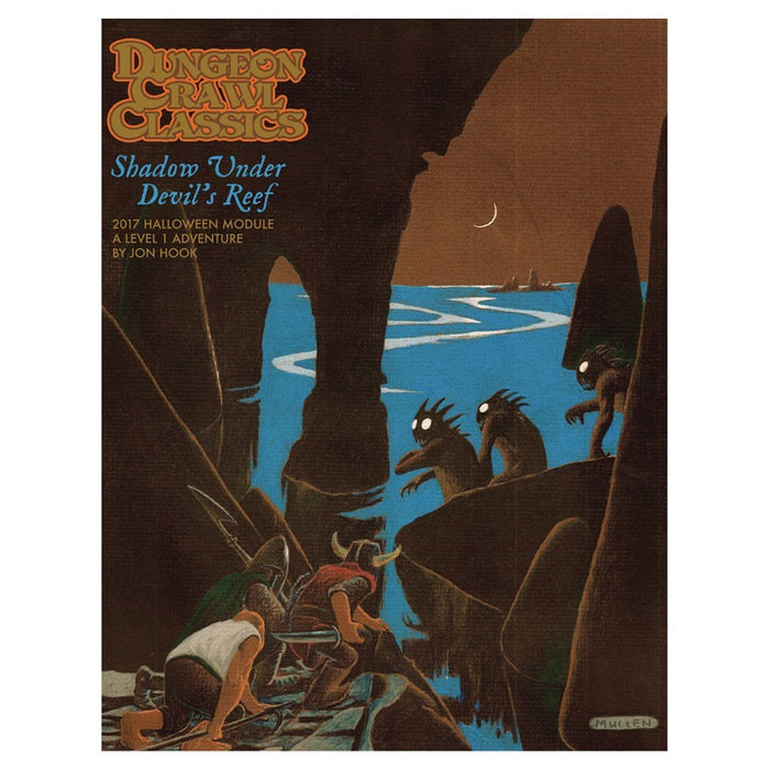 Dungeon Crawl Classics RPG: 2017 Halloween Module - Shadow Under Devil`s Reef