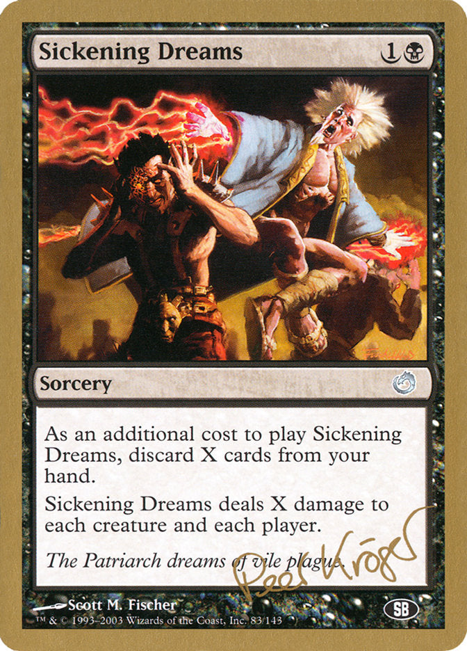 Sickening Dreams - 2003 Peer Kroger (TOR) (SB) [World Championship Decks]