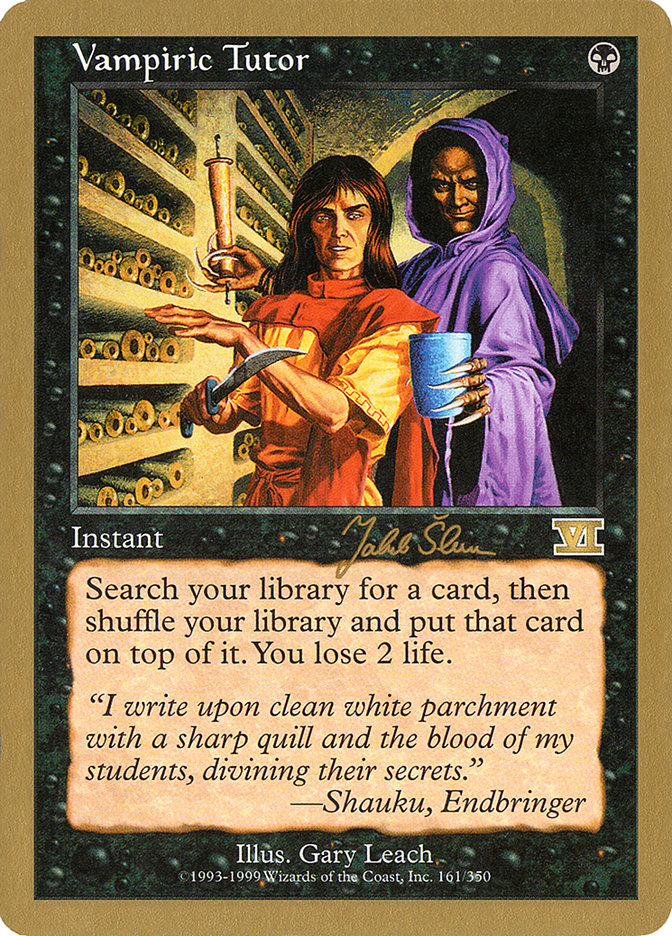 Vampiric Tutor - 1999 Jakub Slemr (6ED) [World Championship Decks]