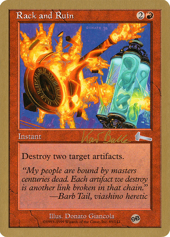 Rack and Ruin - 1999 Kai Budde (ULG) (SB) [World Championship Decks]