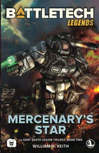 BattleTech Legends: Mercenary's Star: (The Gray Death Legion Trilogy, Book Two) (Paperback)