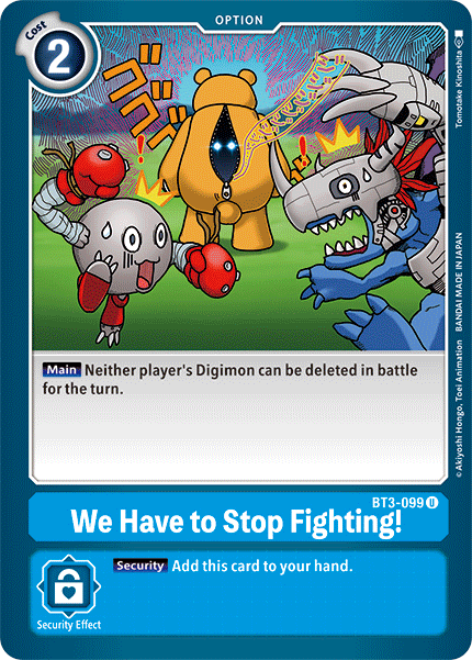 We Have to Stop Fighting! (BT3-099 U) [Release Special Booster 1.5]