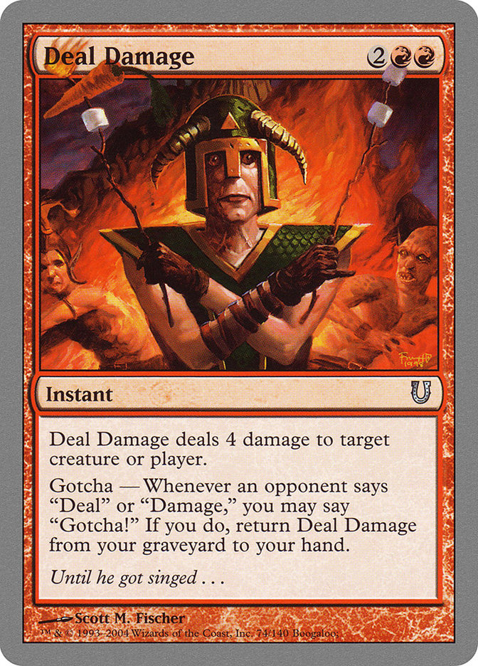 Deal Damage (74) [Unhinged]