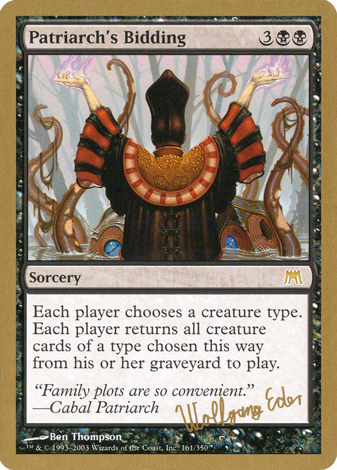 Patriarch's Bidding - 2003 Wolfgang Eder (ONS) [World Championship Decks]
