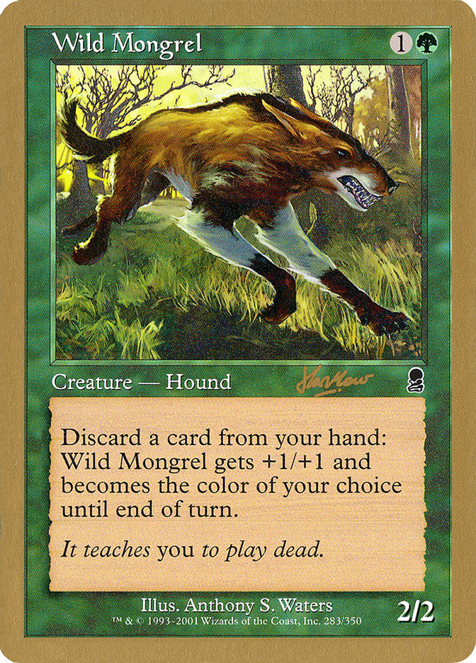 Wild Mongrel - 2002 Sim Han How (ODY) [World Championship Decks]