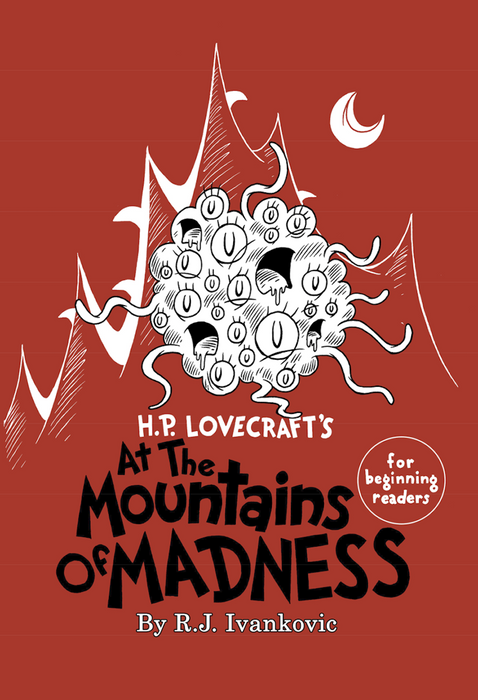 H.P. Lovecraft's: At the Mountains of Madness - For Beginning Readers
