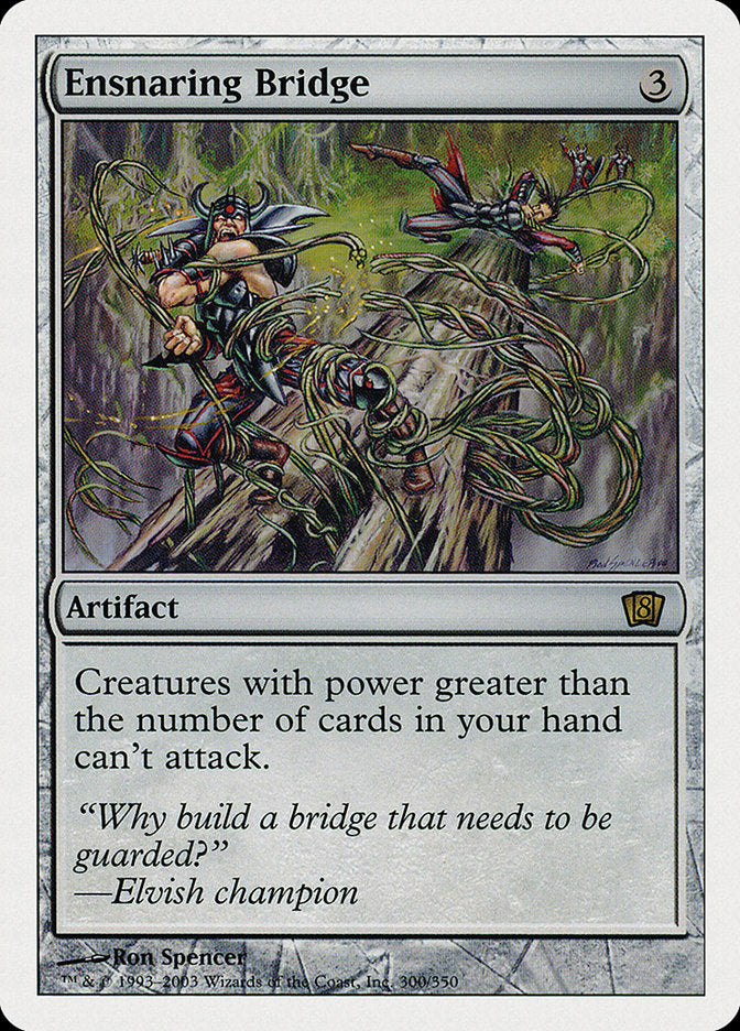 Ensnaring Bridge (300) [8th Edition]