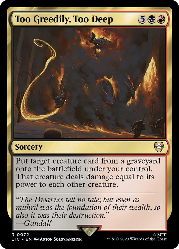 Too Greedily, Too Deep (72) [Commander: The Lord of the Rings: Tales of Middle-earth]