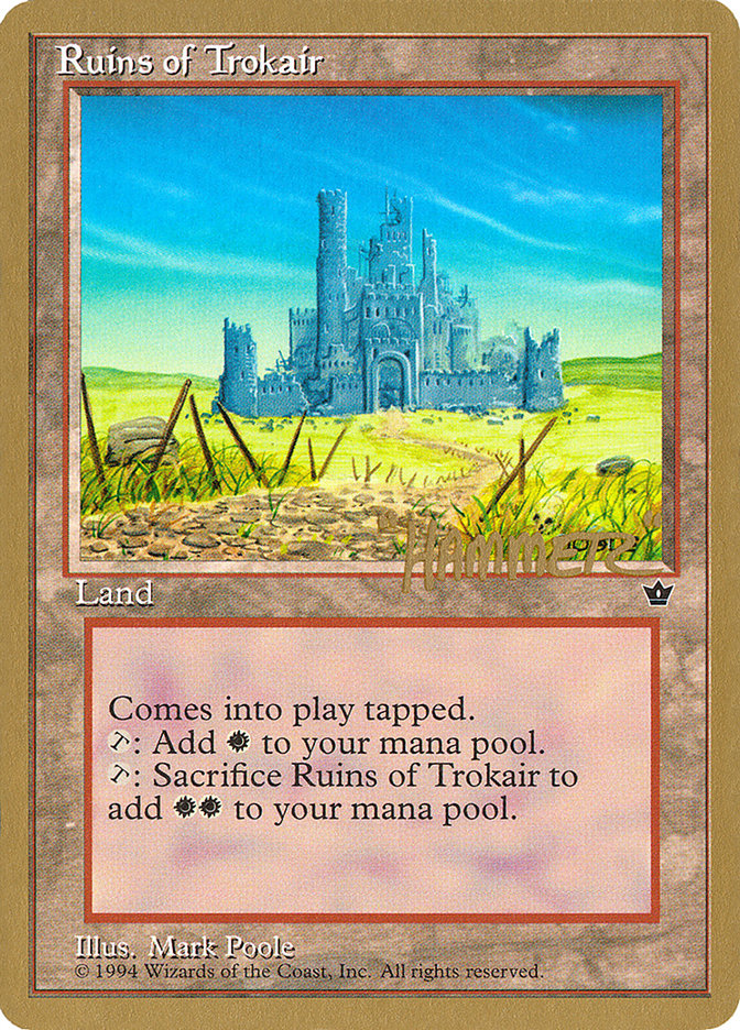 Ruins of Trokair - 1996 Shawn "Hammer" Regnier (FEM) [World Championship Decks]