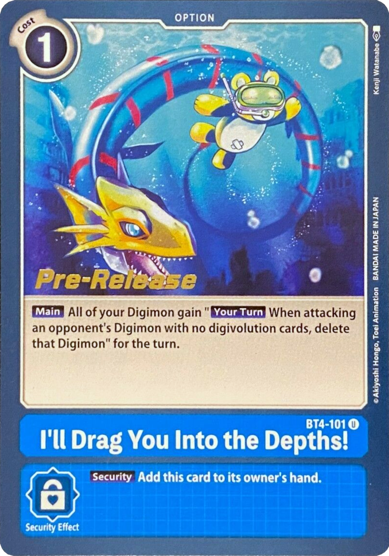 I'll Drag You Into the Depths (BT4-101 U) [Great Legend Pre-Release Cards]