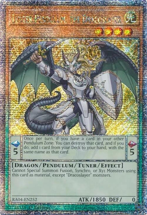 Luster Pendulum, the Dracoslayer [RA04-EN252] Quarter Century Secret Rare