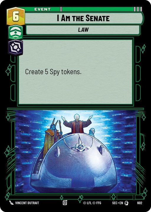 Image for I Am the Senate (Foil) (602) [Secrets of Power] - Star Wars: Unlimited