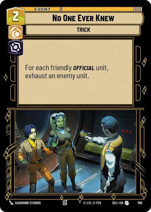 Image for No One Ever Knew (Foil) (706) [Secrets of Power] - Star Wars: Unlimited