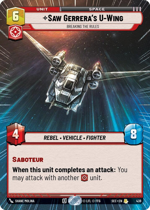 Image for Saw Gerrera's U-Wing - Breaking the Rules (Hyperspace) (438) [Secrets of Power] - Star Wars: Unlimited