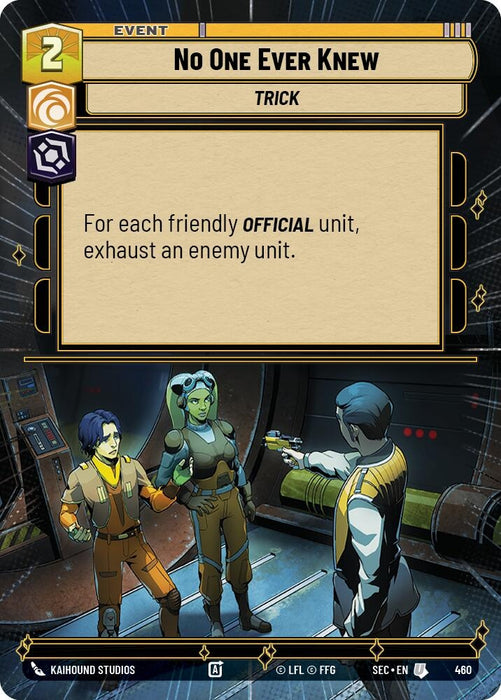 Image for No One Ever Knew (Hyperspace) (460) [Secrets of Power] - Star Wars: Unlimited