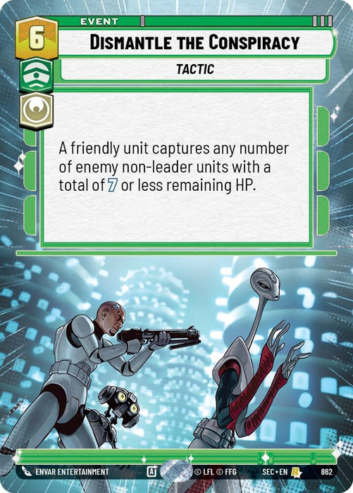 Image for Dismantle the Conspiracy (Hyperspace Foil) (862) [Secrets of Power] - Star Wars: Unlimited