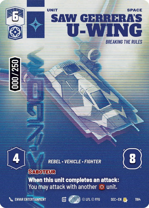 Image for Saw Gerrera's U-Wing - Breaking the Rules (Serialized) (1164) [Secrets of Power] - Star Wars: Unlimited