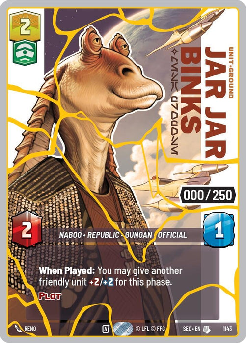 Image for Jar Jar Binks - Mesa Propose (Serialized) (Gold) (1143) [Secrets of Power] - Star Wars: Unlimited