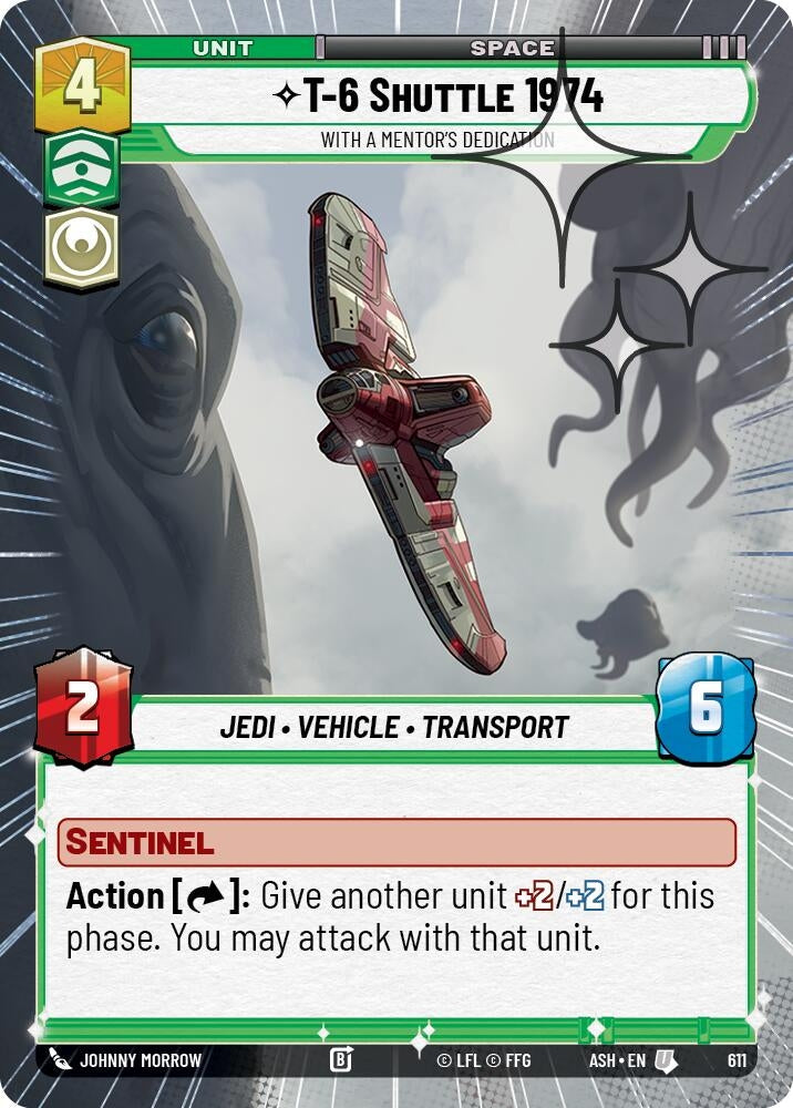 Image for T-6 Shuttle 1974 - With a Mentor's Dedication (Hyperspace Foil) (611) [Ashes of the Empire] {ASH} - Star Wars: Unlimited