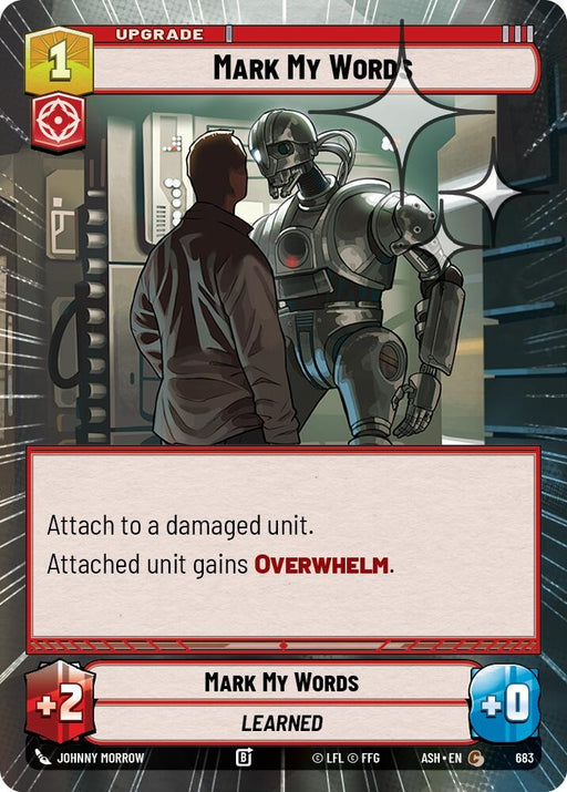Image for Mark My Words (Hyperspace Foil) (683) [Ashes of the Empire] {ASH} - Star Wars: Unlimited