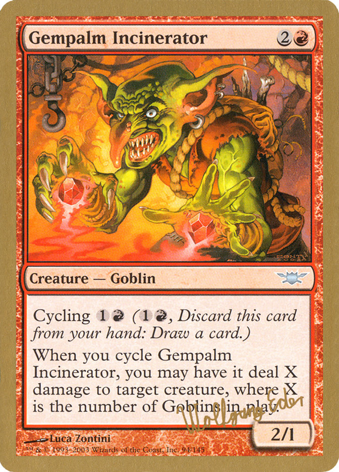 Gempalm Incinerator - 2003 Wolfgang Eder (LGN) [World Championship Decks]
