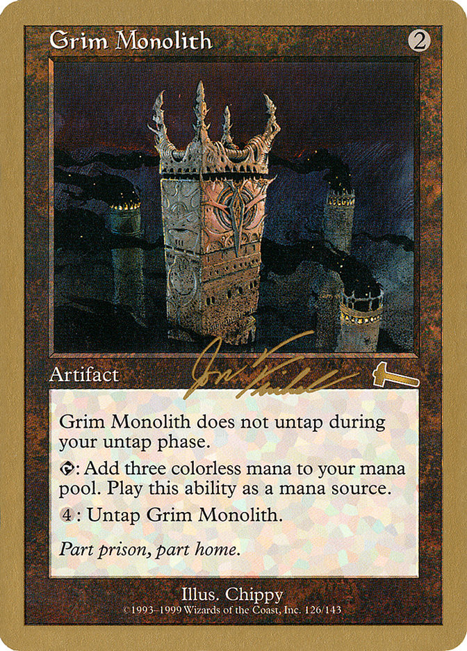 Grim Monolith - 2000 Jon Finkel (ULG) [World Championship Decks]