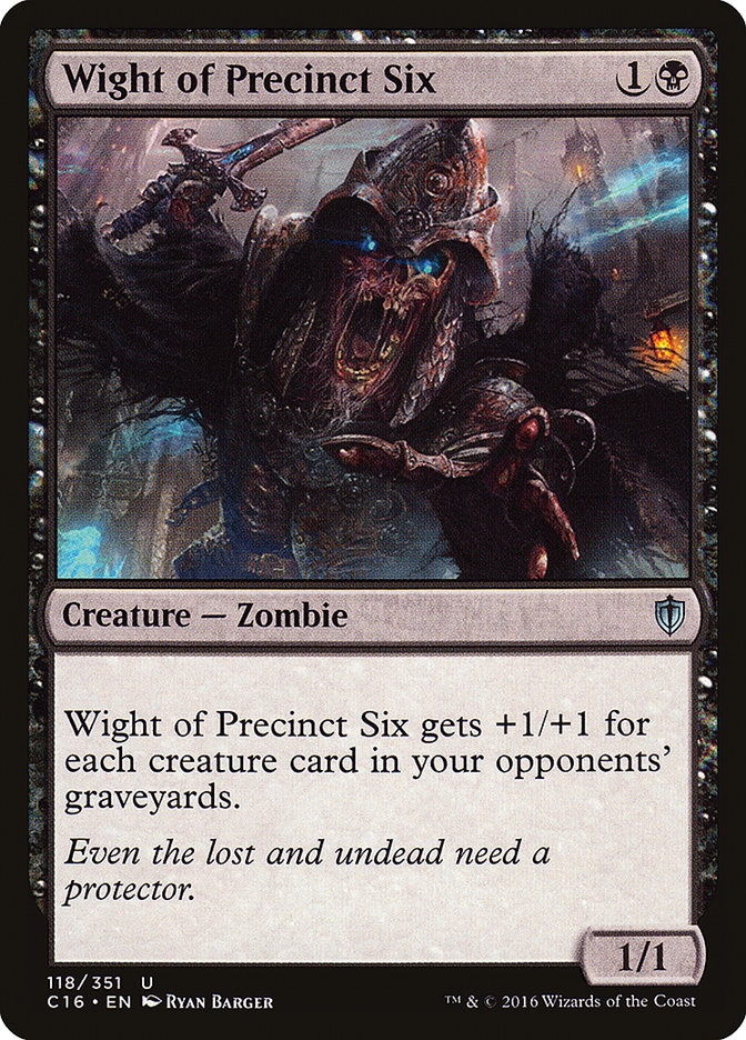 Wight of Precinct Six (118) [Commander 2016]