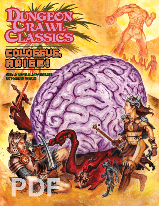 Dungeon Crawl Classics RPG: #076 - Colossus, Arise!