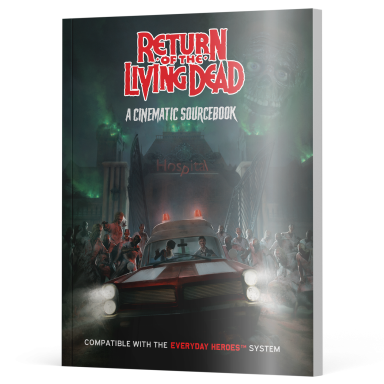 Everyday Heroes RPG: Return of The Living Dead Cinematic Sourcebook