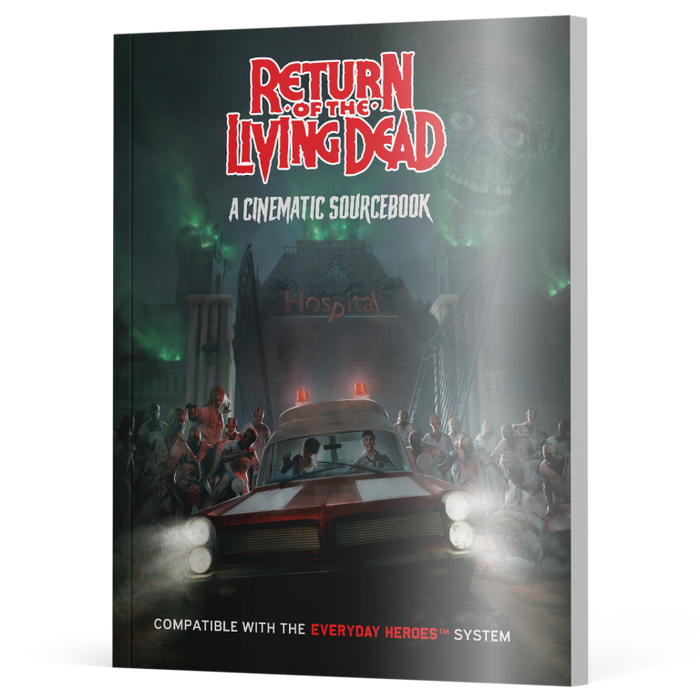 Everyday Heroes RPG: Return of The Living Dead Cinematic Sourcebook