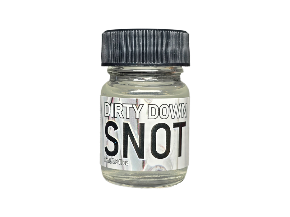 Dirty Down Snot