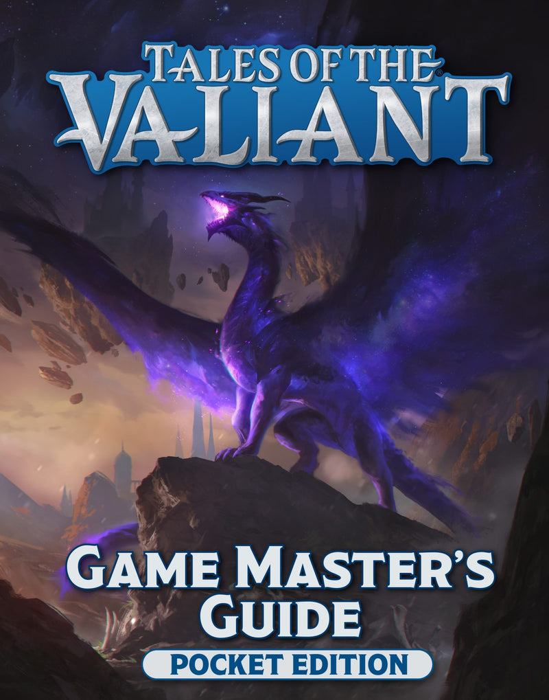 Tales of the Valiant RPG: Game Master`s Guide - Pocket Edition