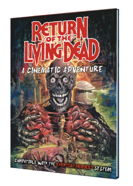 Everyday Heroes RPG: Return of The Living Dead Cinematic Sourcebook - Alternate Cover