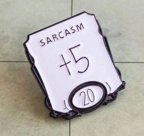 Sarcasm +5 Pin
