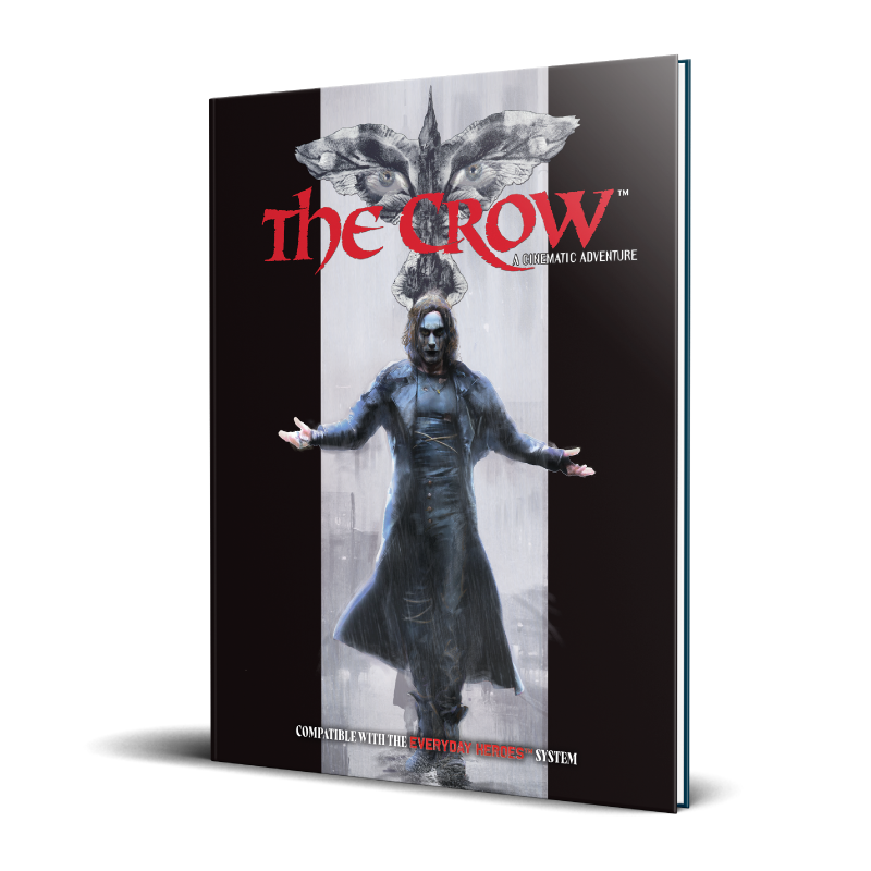 Everyday Heroes RPG: The Crow Cinematic Adventure