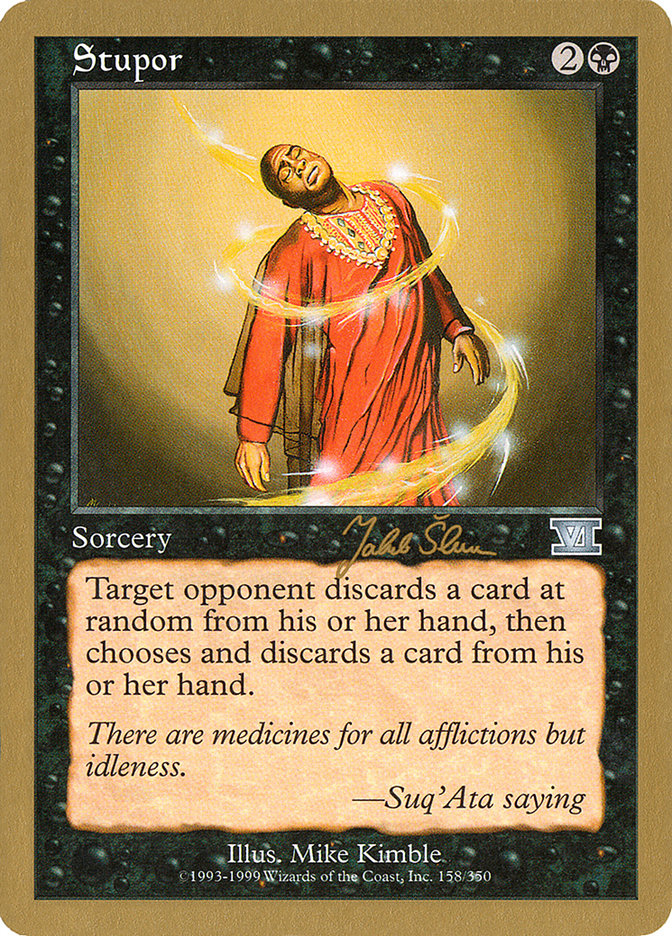 Stupor - 1999 Jakub Slemr (6ED) [World Championship Decks]