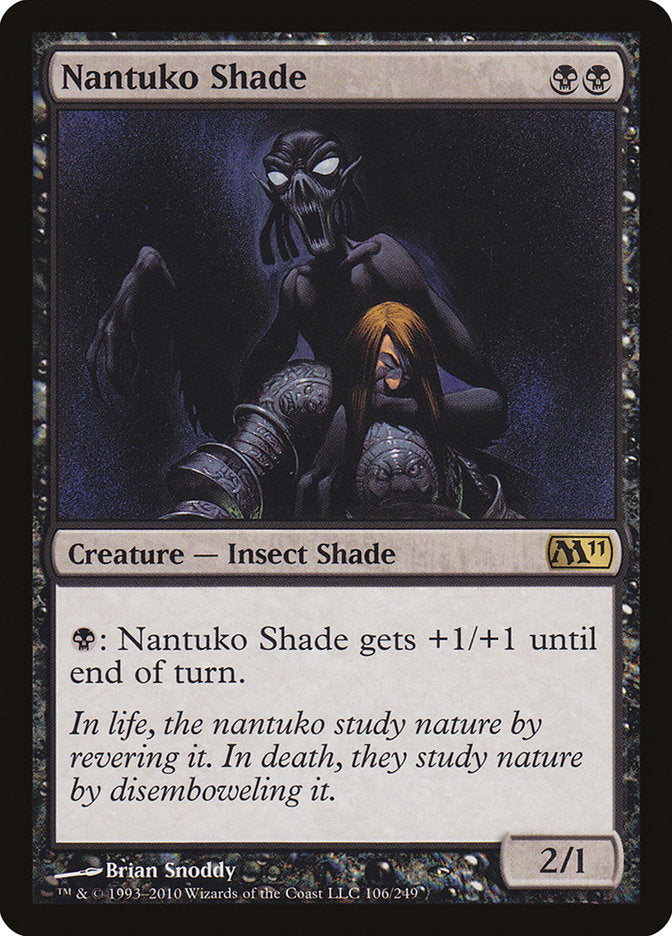 Nantuko Shade (106) [Magic 2011 (M11)]