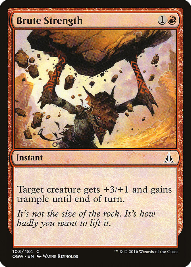 Brute Strength (103) [Oath of the Gatewatch]