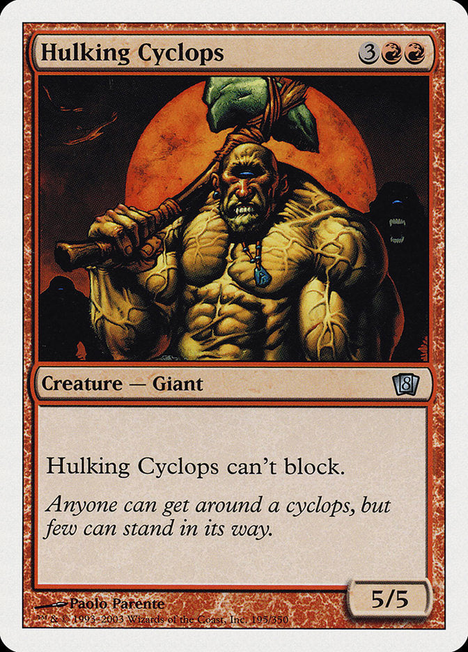 Hulking Cyclops (195) [8th Edition]