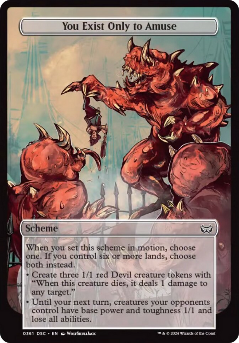 You Exist Only to Amuse (Full Art) (361) [Archenemy: Duskmourn]