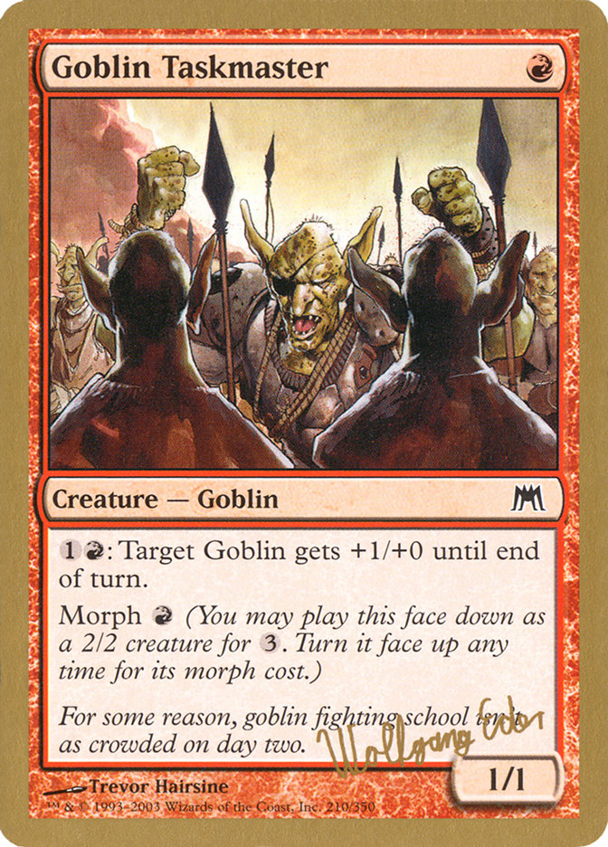 Goblin Taskmaster - 2003 Wolfgang Eder (ONS) [World Championship Decks]
