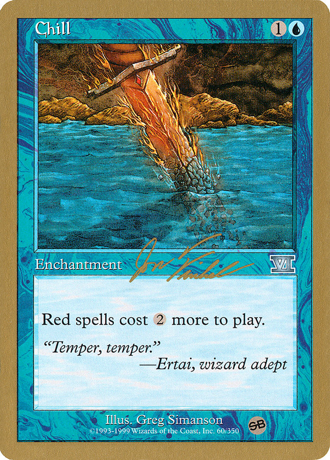 Chill - 2000 Jon Finkel (6ED) (SB) [World Championship Decks]