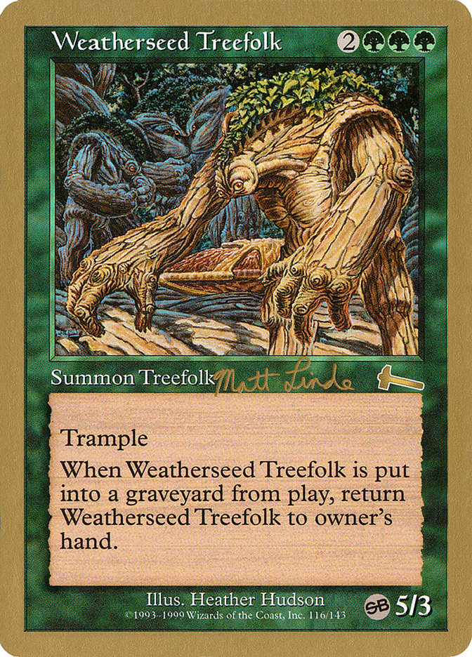 Weatherseed Treefolk - 1999 Matt Linde (ULG) (SB) [World Championship Decks]