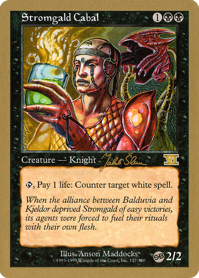 Stromgald Cabal - 1999 Jakub Slemr (6ED) (SB) [World Championship Decks]