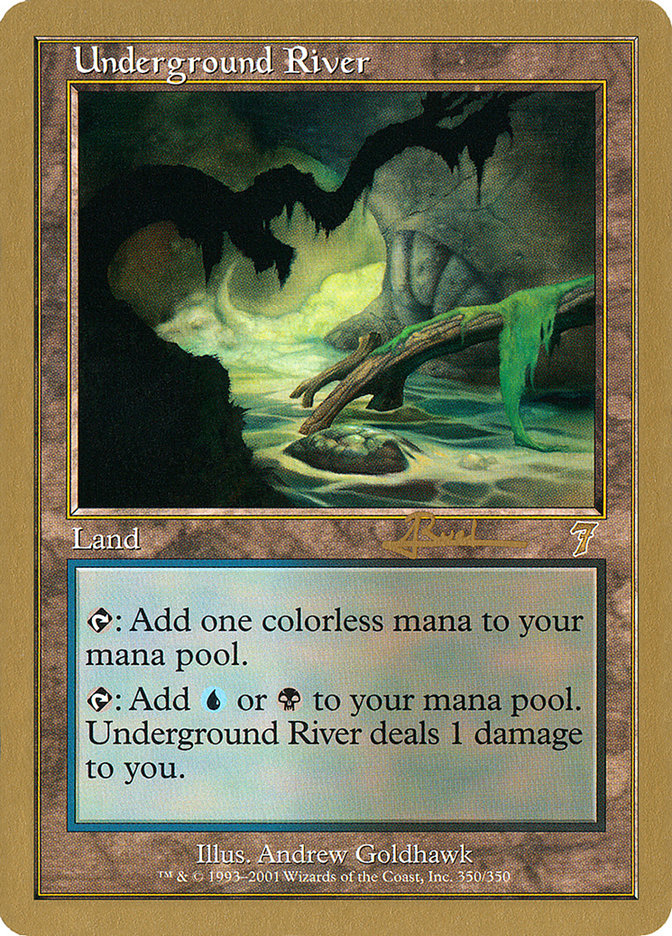 Underground River - 2001 Antoine Ruel (7ED) [World Championship Decks]