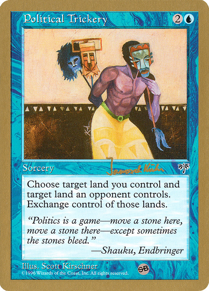Political Trickery - 1997 Janosch Kuhn (MIR) (SB) [World Championship Decks]