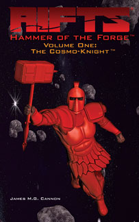 Rifts Novel: Hammer of the Forge Vol. 1: The Cosmo-Knight