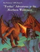 Palladium RPG Book V: “Further” Adventures in the Northern Wilderness - 1st Edition Rules -  Used